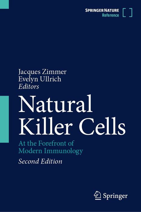 "Natural Killer Cells: At the Forefront of Modern Immunology, Second Edition" von Jacques Zimmer, Evelyn Ullrich.