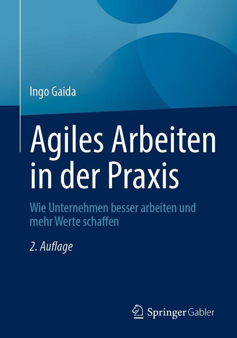 Ingo Gaida: Agiles Arbeiten in der Praxis, Buch