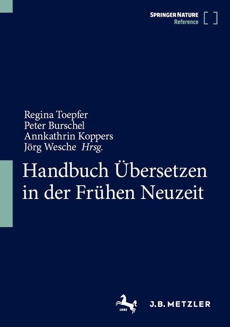 "Handbuch Übersetzen in der Frühen Neuzeit" von Regina Toepfer und anderen. Dunkelblaues Cover mit Verlagslogo.