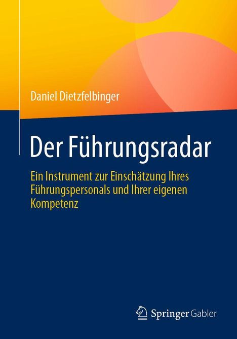 "Der Führungsradar" von Daniel Dietzfelbinger. Gelb-blauer Hintergrund, Kreise, Springer Gabler Logo.