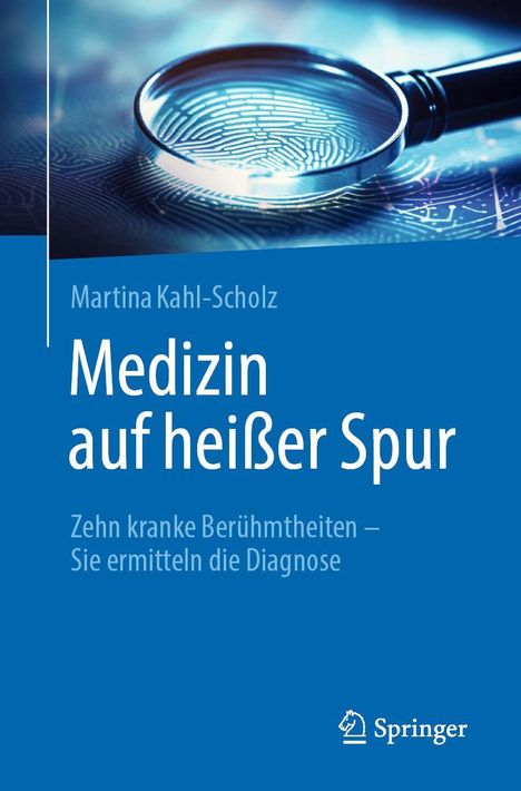 „Medizin auf heißer Spur“ von Martina Kahl-Scholz. Bild zeigt eine Lupe über einem Fingerabdruck.