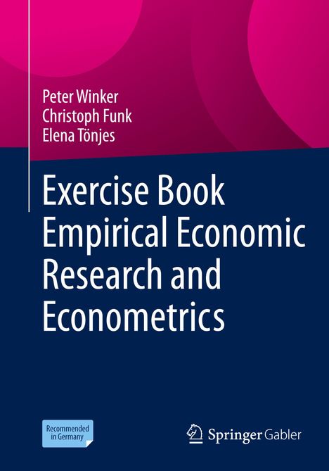 "Exercise Book Empirical Economic Research and Econometrics", Autoren: Peter Winker, Christoph Funk, Elena Tönjes. Blau-rosa Cover.