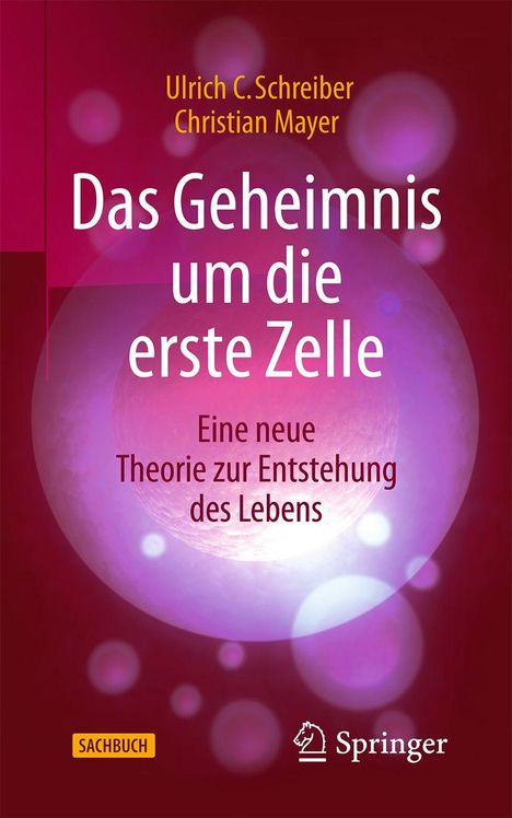"Das Geheimnis um die erste Zelle" von Ulrich C. Schreiber und Christian Mayer. Ein pink-violetter Hintergrund.
