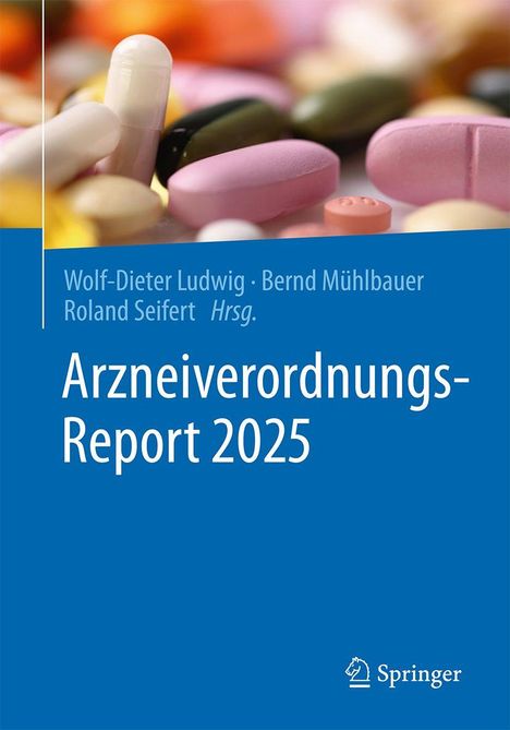 Arzneiverordnungs-Report 2025, herausgegeben von Ludwig, Mühlbauer & Seifert. Bunte Tabletten im Hintergrund.