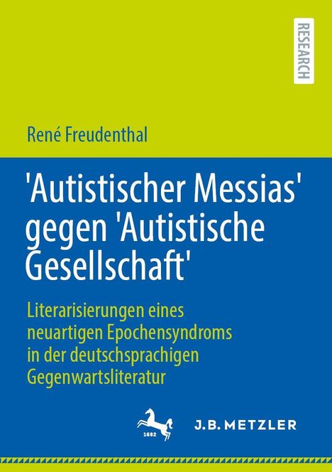 'Autistischer Messias' gegen 'Autistische Gesellschaft'. René Freudenthal. Oben grün, unten blau mit Logo: Pferd.