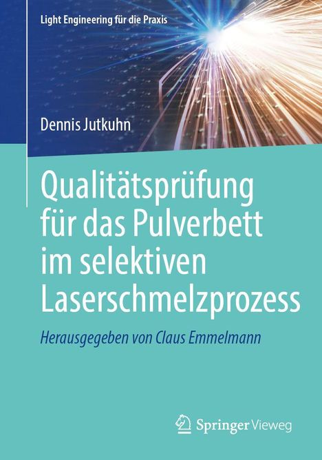 „Qualitätsprüfung für das Pulverbett im selektiven Laserschmelzprozess“ von Dennis Jutkuhn. Blaues, dynamisches Design.