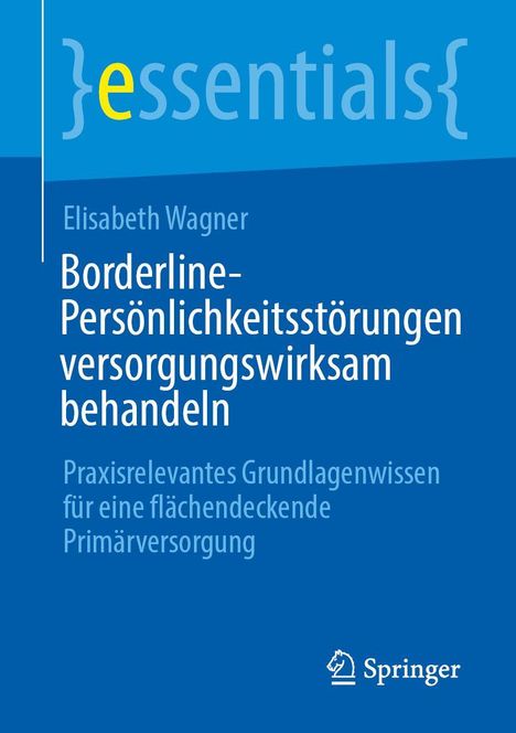 Titel: "Borderline-Persönlichkeitsstörungen versorgungswirksam behandeln". Autorin: Elisabeth Wagner. Blaues Hintergrunddesign, Springer-Logo.
