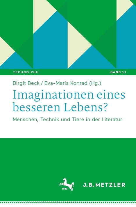 "Imaginationen eines besseren Lebens? Menschen, Technik und Tiere in der Literatur." Geometrische grüne und blaue Dreiecke.