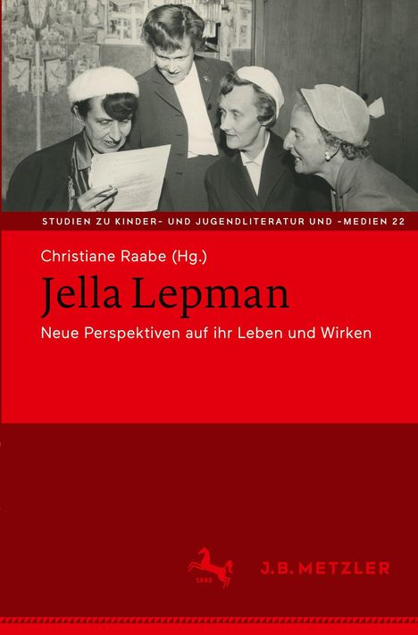 "Christiane Raabe (Hg.) Jella Lepman. Neue Perspektiven auf ihr Leben und Wirken." Foto: Vier Frauen in formeller Kleidung.