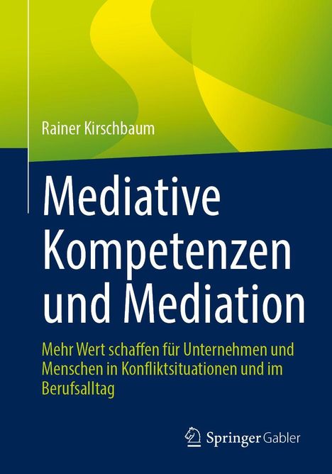 Rainer Kirschbaum, Mediation und Kompetenzen. Gelbe Formen, blaues Layout, SpringerGabler-Logo unten rechts.