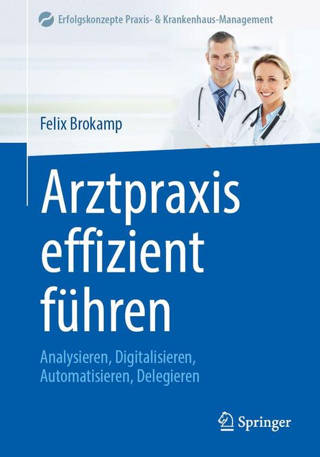 "Arztpraxis effizient führen" von Felix Brokamp, blau-weißer Hintergrund, zwei lächelnde Ärzte in Weißkitteln. Logo unten.