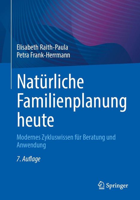 Elisabeth Raith-Paula, Petra Frank-Herrmann: "Natürliche Familienplanung heute", 7. Auflage, mit modernem Zykluswissen. Blaues Cover.