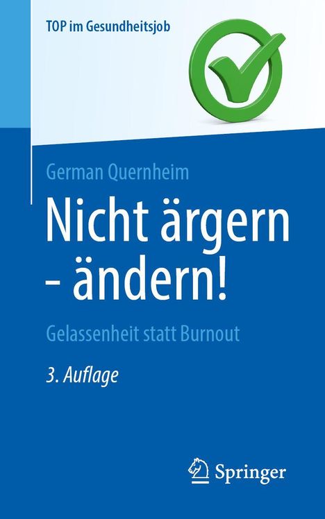 „TOP im Gesundheitsjob. Nicht ärgern – ändern! Gelassenheit statt Burnout. 3. Auflage. Springer Logo.“