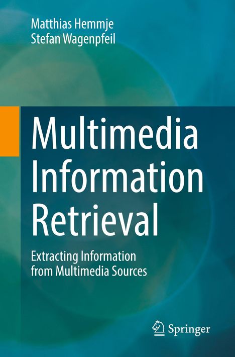 Text: "Matthias Hemmje, Stefan Wagenpfeil, Multimedia Information Retrieval: Extracting Information from Multimedia Sources." Hintergrund: Abstrakte Blau- und Grüntöne. Springer-Logo.