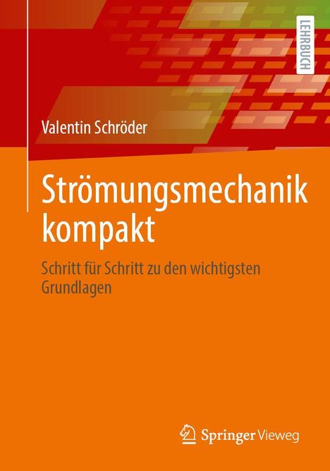Titel: "Strömungsmechanik kompakt". Autor: Valentin Schröder. Farbverlauf in Rot-Orange. Verlag: Springer Vieweg.
