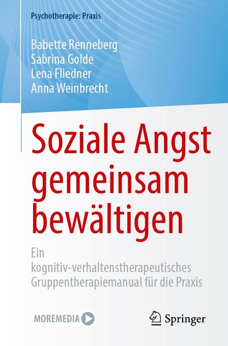 Buchtitel: "Soziale Angst gemeinsam bewältigen". Autoren: Babette Renneberg, Sabrina Golde, Lena Fliedner, Anna Weinbrecht.