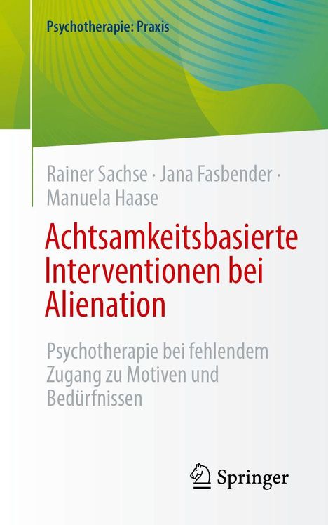 Titel: "Achtsamkeitsbasierte Interventionen bei Alienation". Autoren: Rainer Sachse, Jana Fasbender, Manuela Haase. Logo: Springer. Farbhintergrund: grün-blau.