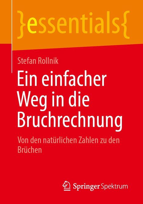 Text: "Ein einfacher Weg in die Bruchrechnung. Von den natürlichen Zahlen zu den Brüchen." Autorenname: Stefan Rollnik. Logo unten.