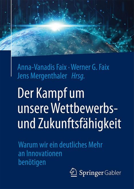 Text: "Der Kampf um unsere Wettbewerbs- und Zukunftsfähigkeit" zeigt Erde und ein technisches, glühendes Netzwerk im Hintergrund.