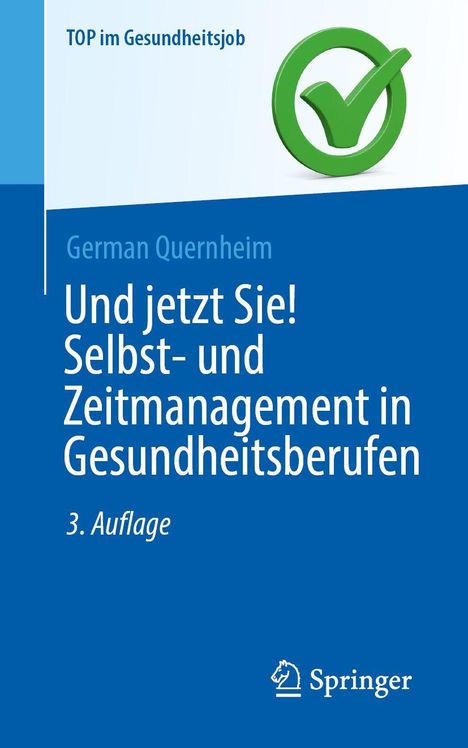"Und jetzt Sie! Selbst- und Zeitmanagement in Gesundheitsberufen" von German Quernheim, 3. Auflage. Grüner Haken oben.