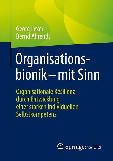 Georg Lexer, Bernd Ahrendt. Organisationsbionik – mit Sinn. Blau-grüner Hintergrund, Springer Gabler-Logo.