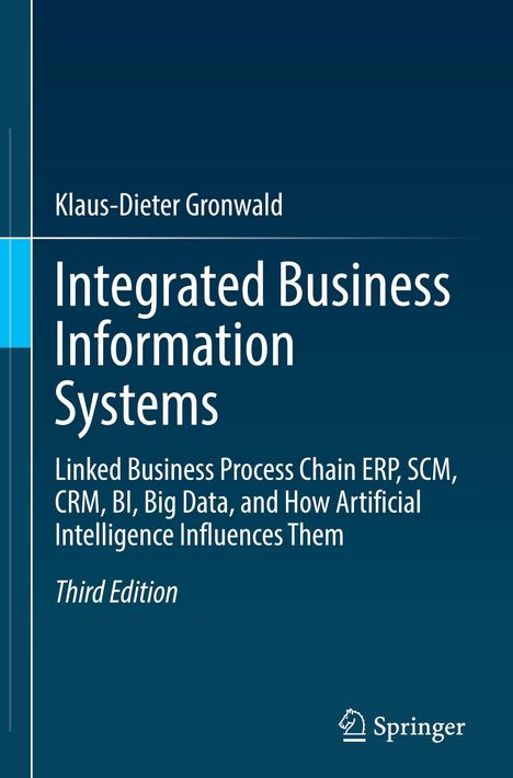Titel: Integrated Business Information Systems. Autor: Klaus-Dieter Gronwald. Dritte Ausgabe. Unten rechts ist ein Springer-Logo.