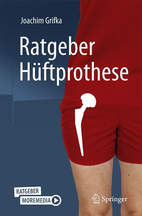 Text: „Joachim Grifka Ratgeber Hüftprothese“. Person in roter Kleidung; weißes Hüftprothesen-Symbol über der Hüfte.
