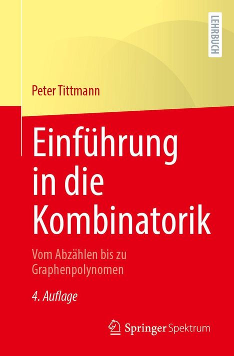 "Einführung in die Kombinatorik. Vom Abzählen bis zu Graphenpolynomen. 4. Auflage." Gelb-rotes Cover mit Springer-Logo.