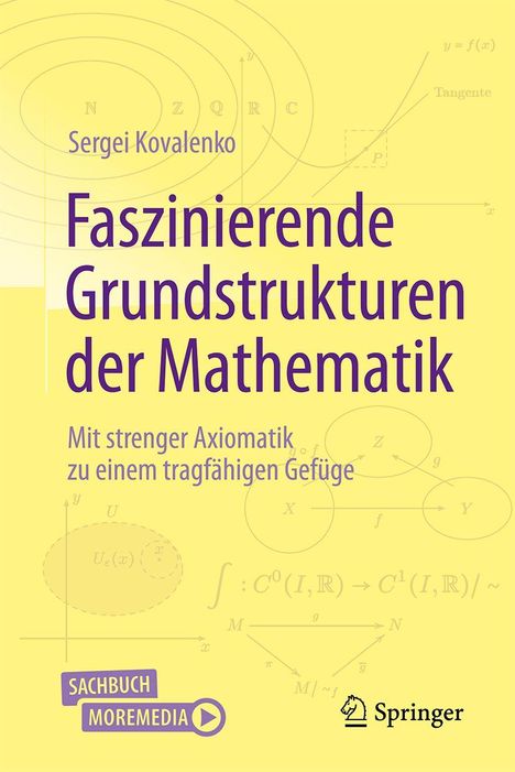 „Faszinierende Grundstrukturen der Mathematik“ steht in großer Schrift. Gelber Hintergrund, mathematische Diagramme, Springer-Logo.