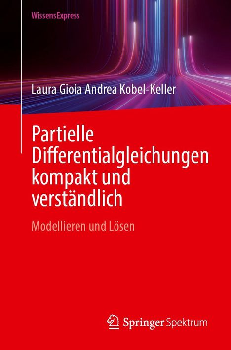 "Partielle Differentialgleichungen kompakt und verständlich" mit abstraktem buntem Hintergrund. Logo: Springer Spektrum.