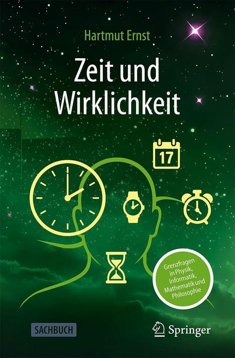 Buchcover: "Hartmut Ernst. Zeit und Wirklichkeit". Grünes Design mit Uhren, Kalender, Silhouette. Springer-Logo. Sachbuch.