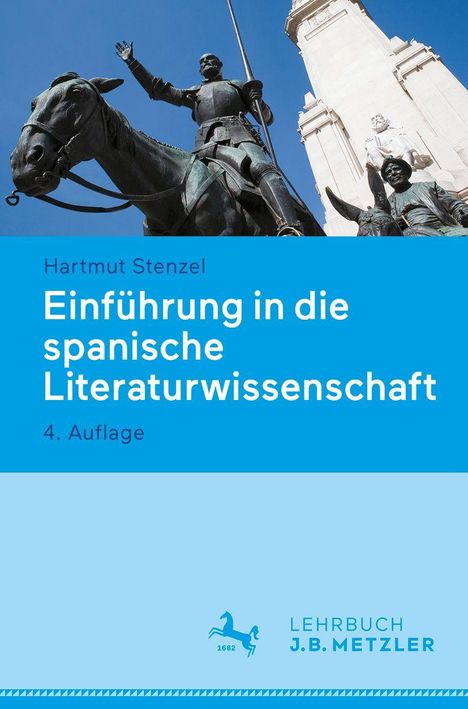 „Einführung in die spanische Literaturwissenschaft“ von Hartmut Stenzel, 4. Auflage. Statue eines Reiters vor einem Turm.