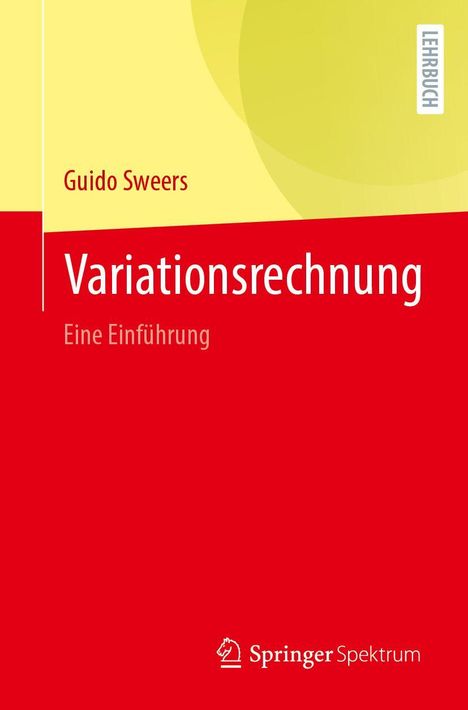 "Variationsrechnung: Eine Einführung" von Guido Sweers. Dominante Farben sind Rot und Gelb, mit Lehrbuchhinweis.