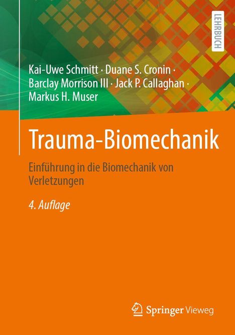 "Trauma-Biomechanik: Einführung in die Biomechanik von Verletzungen, 4. Auflage." Autoren: Kai-Uwe Schmitt u.a.