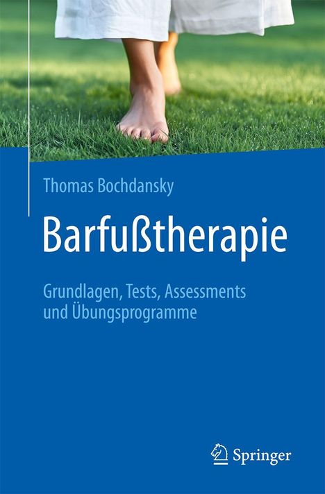Titel: "Barfußtherapie". Untertitel: "Grundlagen, Tests, Assessments und Übungsprogramme". Füße auf Gras, Logo unten.