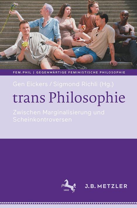 „trans Philosophie: Zwischen Marginalisierung und Schein­kon­tro­ver­sen“ von Gen Eickers und Sigmond Richli. Menschen sitzen auf Treppe.
