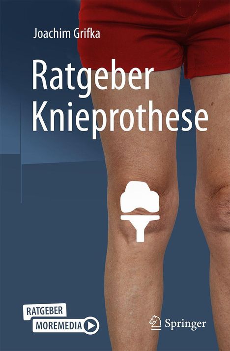 „Joachim Grifka, Ratgeber Knieprothese“. Illustration von Beinen mit Knieprothesen-Diagramm. Springer-Logo.