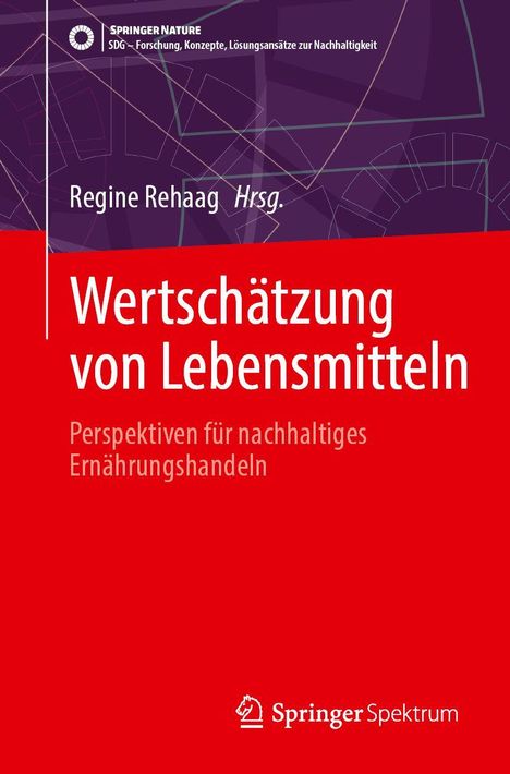 Regine Rehaag Hrsg. "Wertschätzung von Lebensmitteln" auf rotem Hintergrund. Oben Springer Nature Logo.