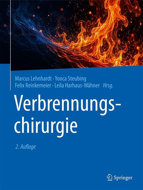 Titel: "Verbrennungschirurgie", 2. Auflage. Herausgeber: Marcus Lehnhardt, Yonca Steubing, Felix Reinkemeier, Leila Harhaus-Wähner. Feuer und Rauch.