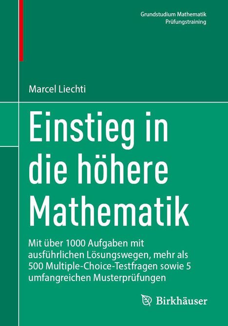 Grüner Buchumschlag mit dem Titel: "Einstieg in die höhere Mathematik" von Marcel Liechti, Verlag Birkhäuser.