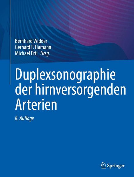 Blauer Hintergrund mit weißem Text: "Duplexsonographie der hirnversorgenden Arterien, 8. Auflage". Unten Logo von Springer.