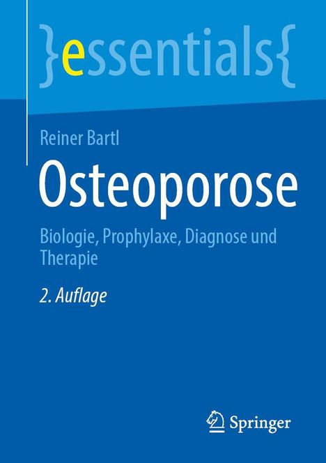 "Osteoporose" von Reiner Bartl. Biologie, Prophylaxe, Diagnose und Therapie. 2. Auflage. Springer-Logo unten rechts.