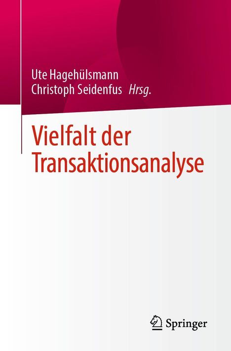 "Vielfalt der Transaktionsanalyse" ist der Titel. Herausgeber sind Ute Hagehülsmann und Christoph Seidenfus. Springer-Logo unten rechts.