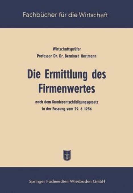 Bernhard Hartmann: Die Ermittlung des Firmenwertes, Buch