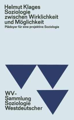 Helmut Klages: Soziologie zwischen Wirklichkeit und Möglichkeit, Buch