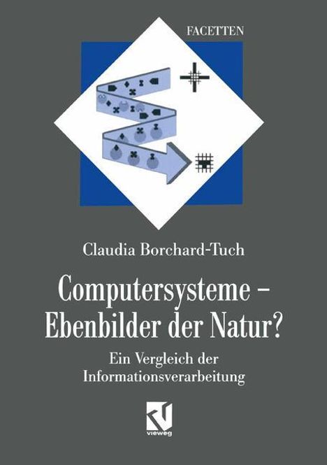 Claudia Borchard-Tuch: Computersysteme ¿ Ebenbilder der Natur?, Buch