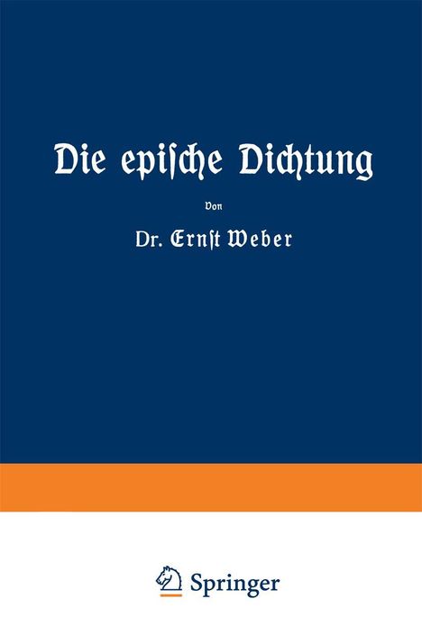 Ernst Weber: Die epische Dichtung, Buch