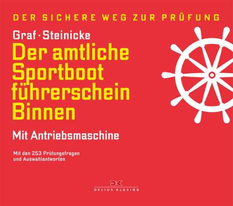 Kurt Graf: Der amtliche Sportbootführerschein Binnen - Mit Antriebsmaschine, Buch