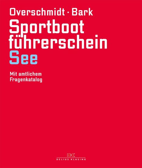 Heinz Overschmidt: Overschmidt, H: Sportbootführerschein See, Buch
