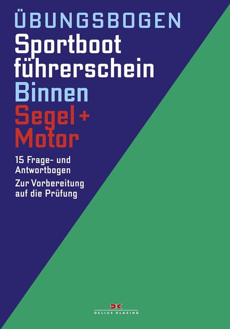 Übungsbogen Sportbootführerschein Binnen - Segel/Motor, Buch